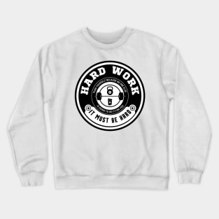 Hard work motivation. Crewneck Sweatshirt